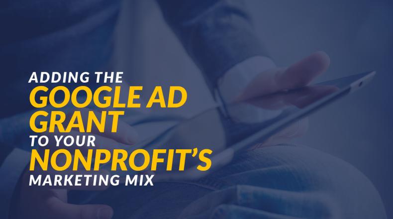 Adding the Google Ad Grant to Your Nonprofit Marketing Mix
